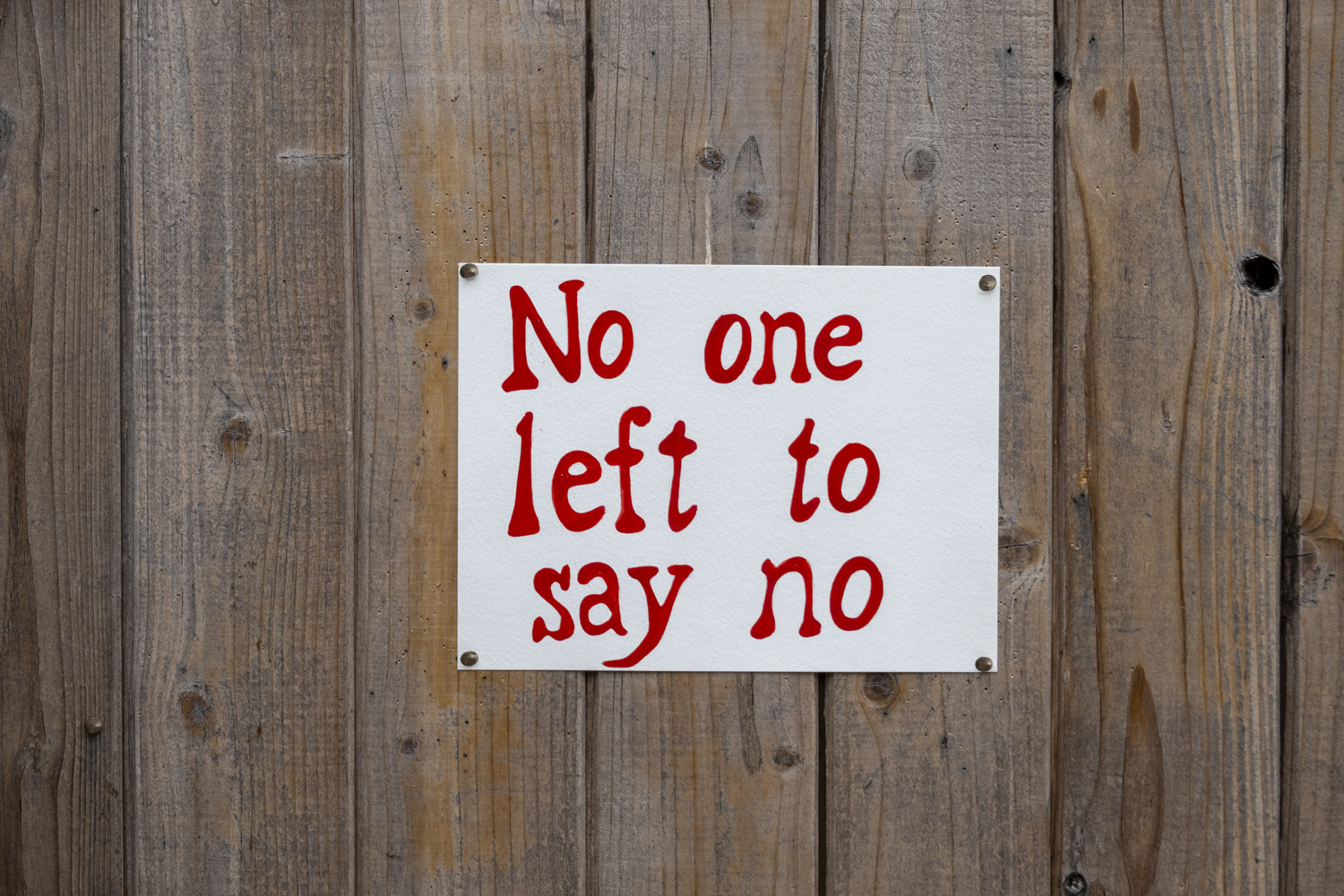 No one left to say no