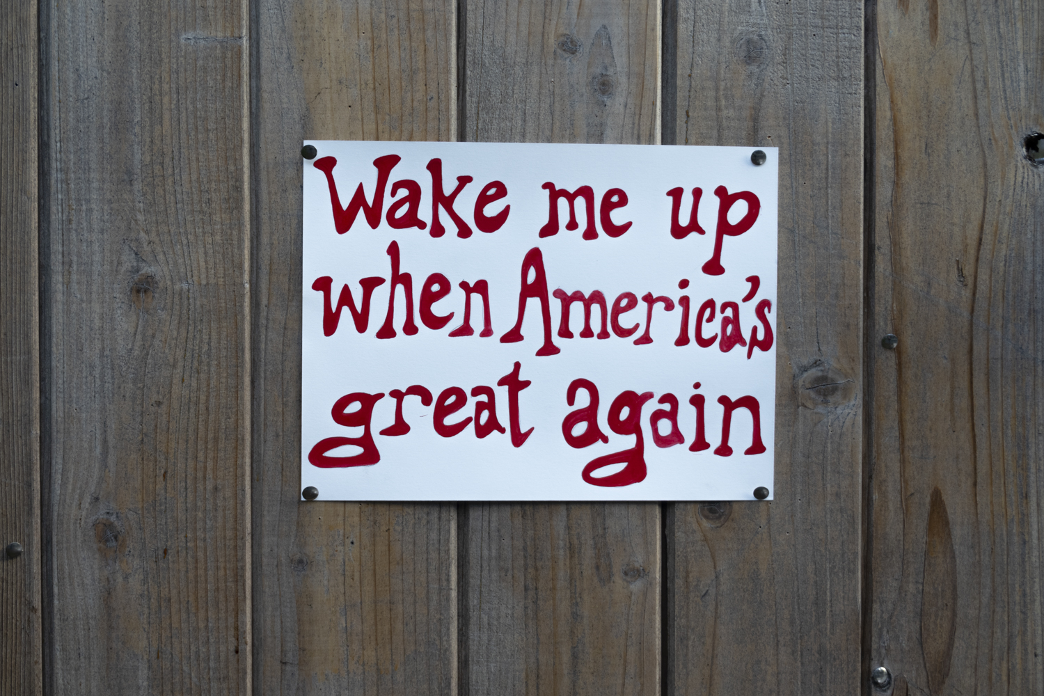 Wake me up when America's great again