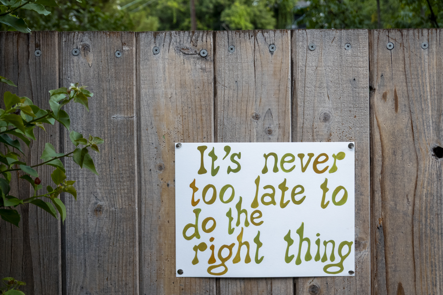 It's never too late to do the right thing
																		