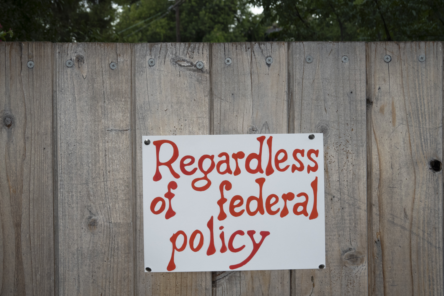 Regardless of federal policy
																			 
																		
